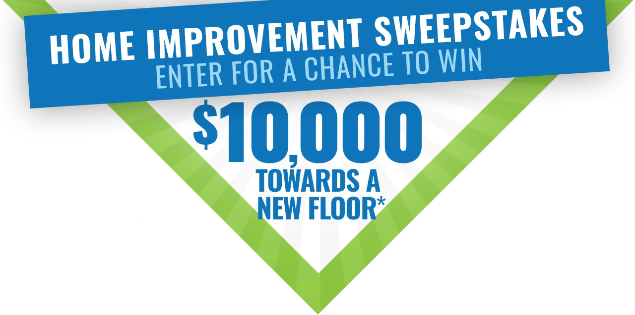 Enter for a chance to win $10,000 Home Improvement Sweepstakes